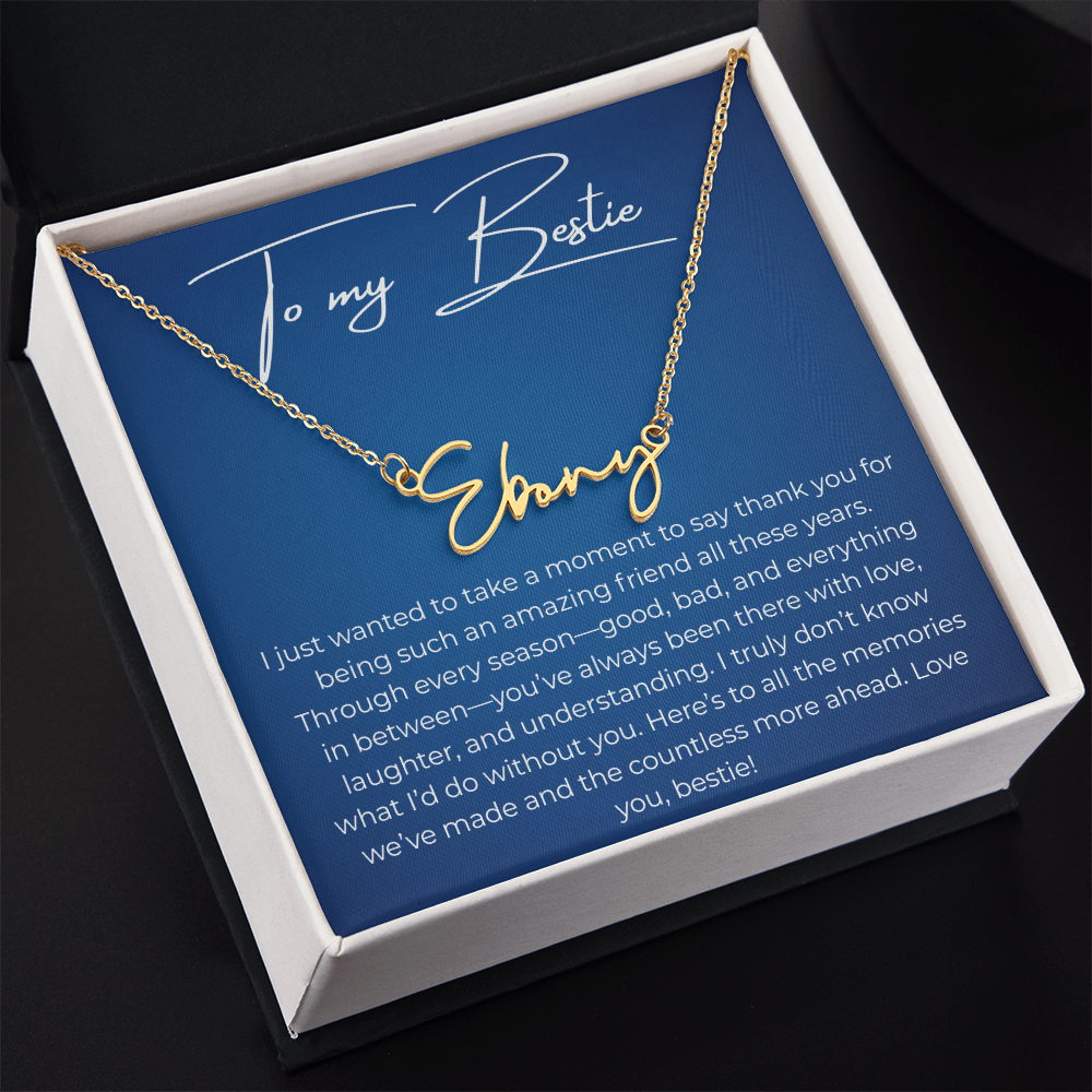 To My Best Friend – Custom Signature Name Necklace with Heartfelt Thank You Message Card