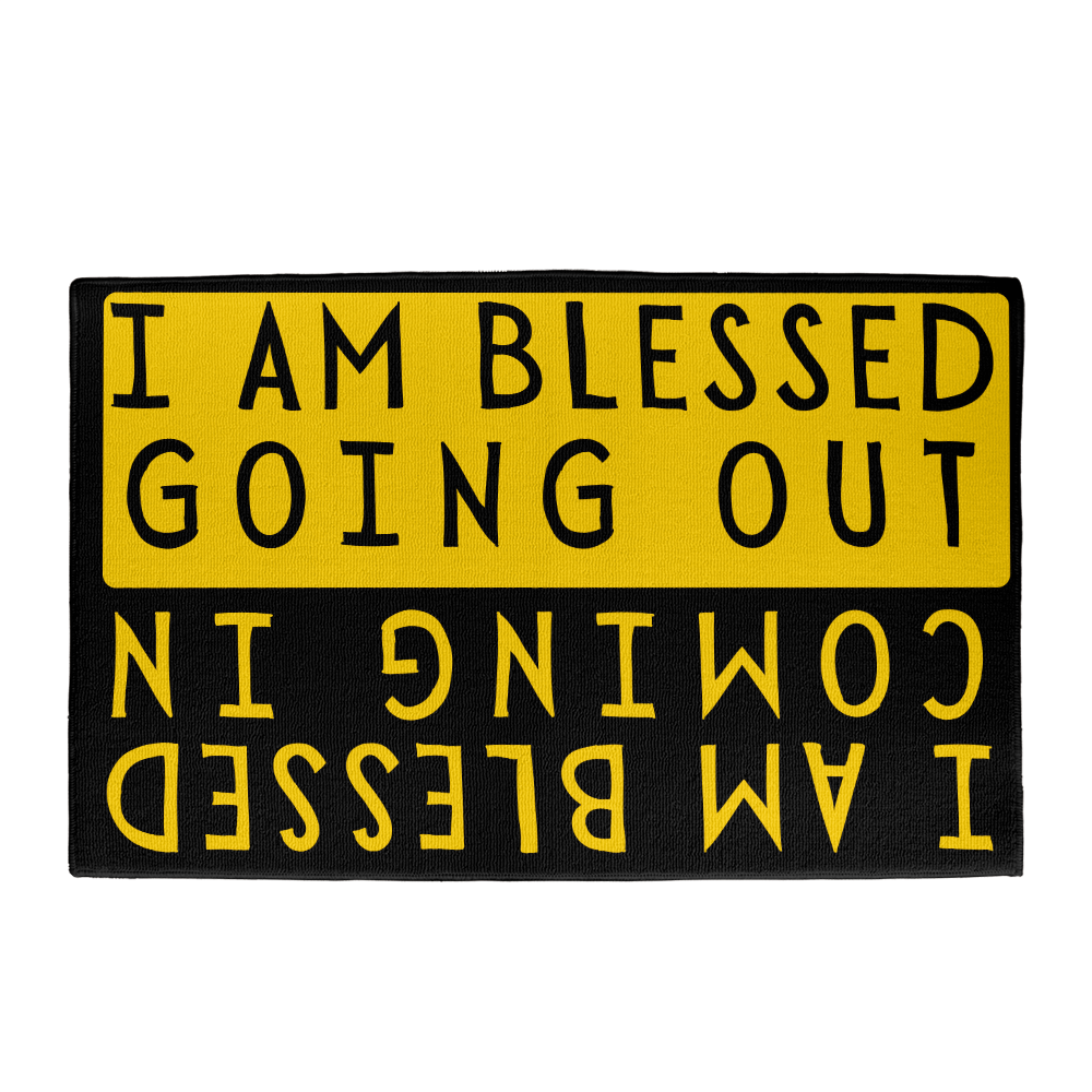 I Am Blessed Going Out, I Am Blessed  Coming In Christian Welcome Door Mat